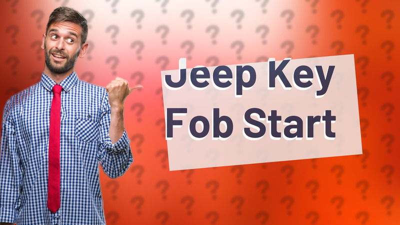 Jeep Key Fob Start