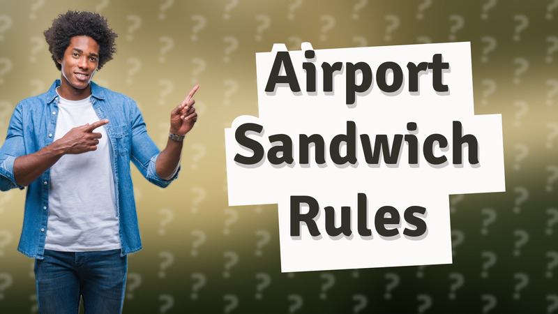 Airport Sandwich Rules