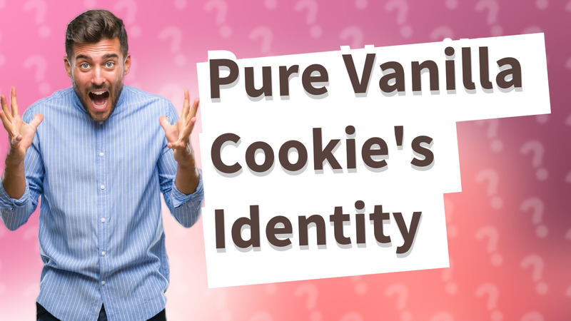 Pure Vanilla Cookie's Identity