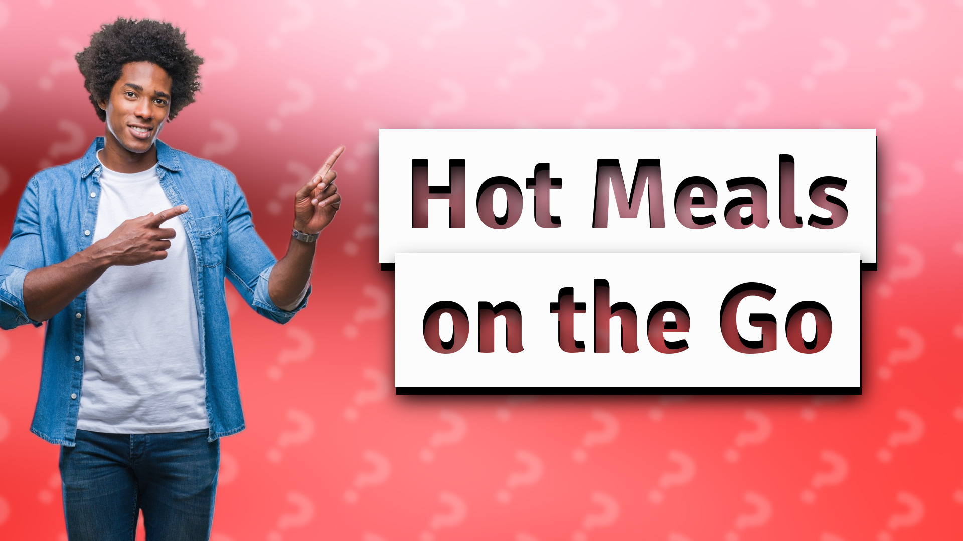 Hot Meals on the Go