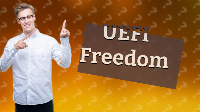 UEFI Freedom
