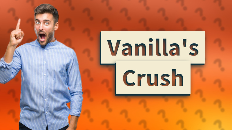 Vanilla's Crush