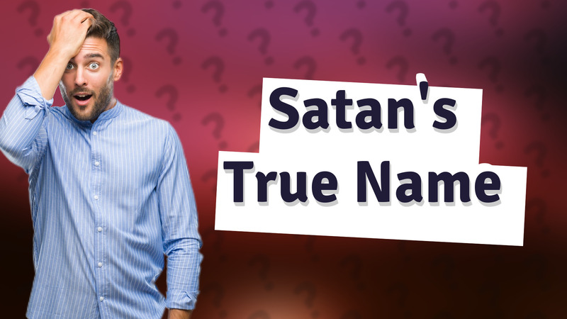Satan's True Name