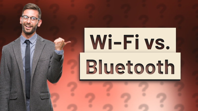 Wi-Fi vs. Bluetooth