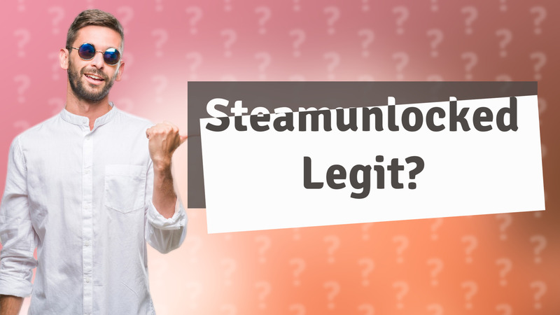 Steamunlocked Legit?