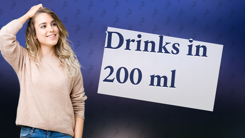 Drinks in 200 ml
