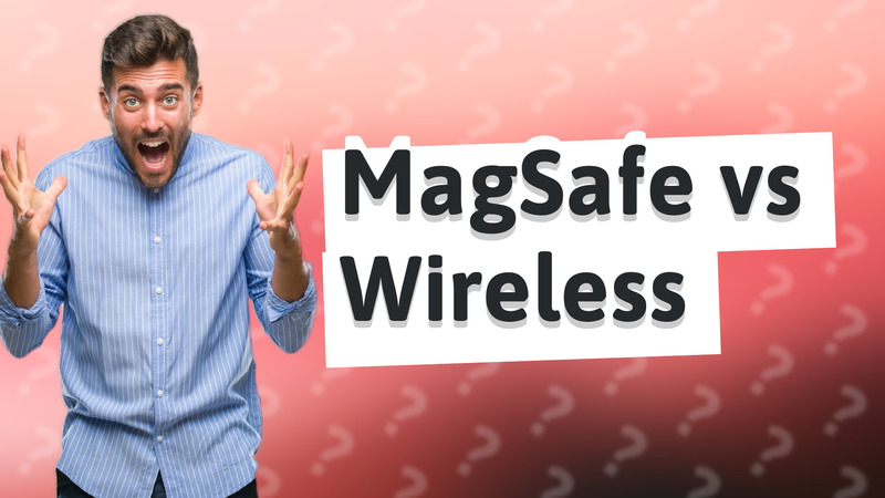 MagSafe vs Wireless