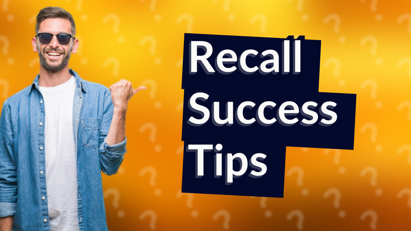Recall Success Tips