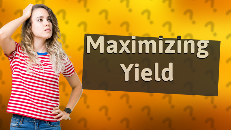 Maximizing Yield