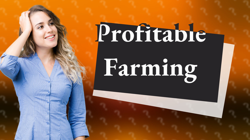 Profitable Farming