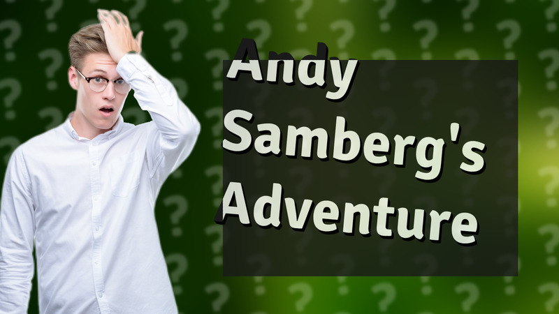 Andy Samberg's Adventure