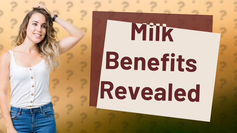 Milk Benefits Revealed