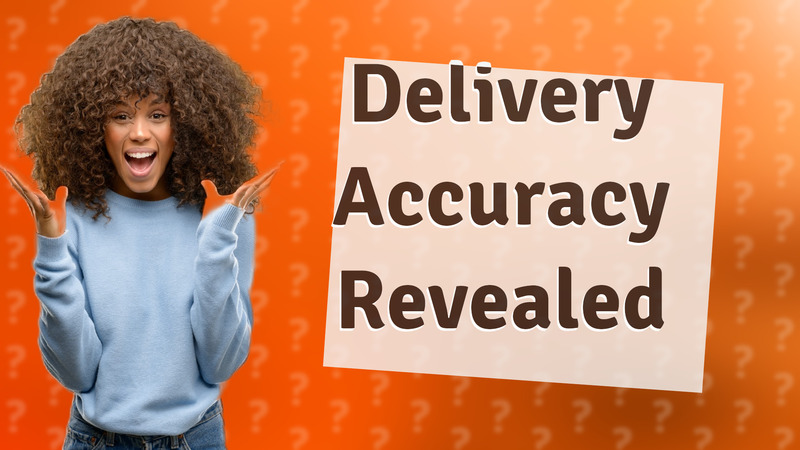 Delivery Accuracy Revealed
