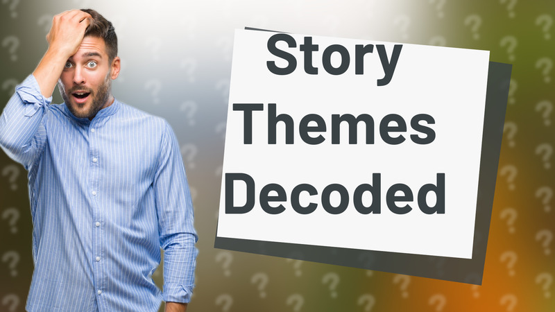 Story Themes Decoded