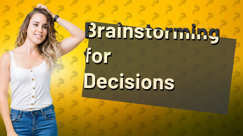 Brainstorming for Decisions