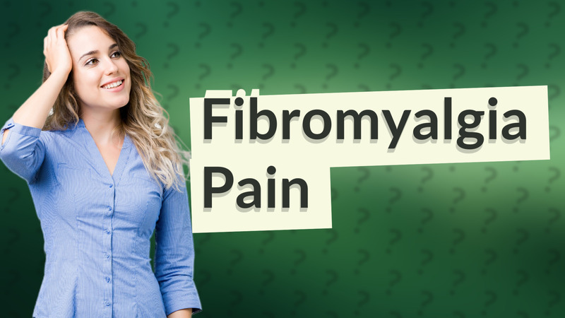 Fibromyalgia Pain