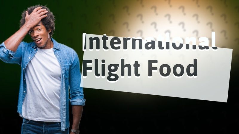 International Flight Food