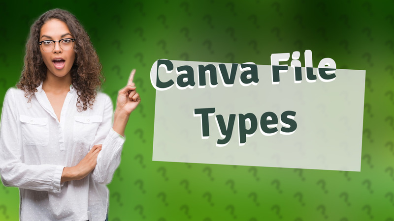 Canva File Types