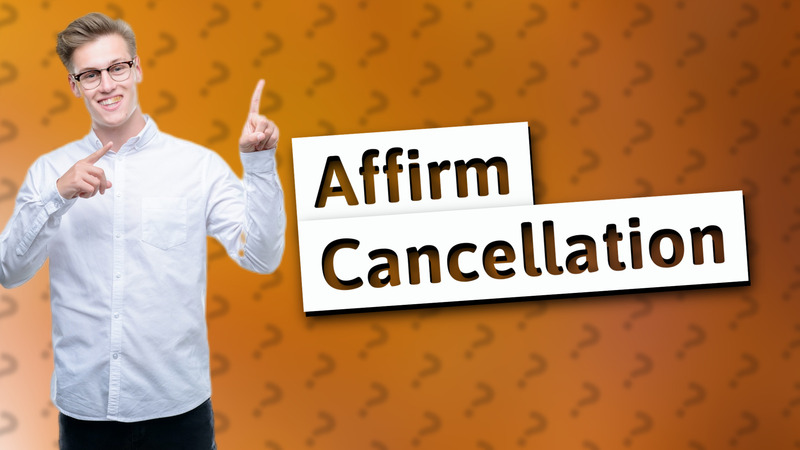 Affirm Cancellation