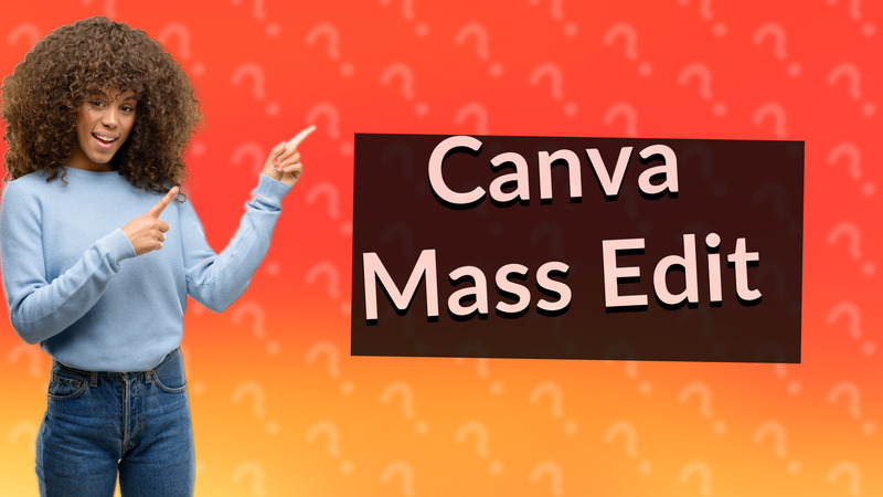 Canva Mass Edit