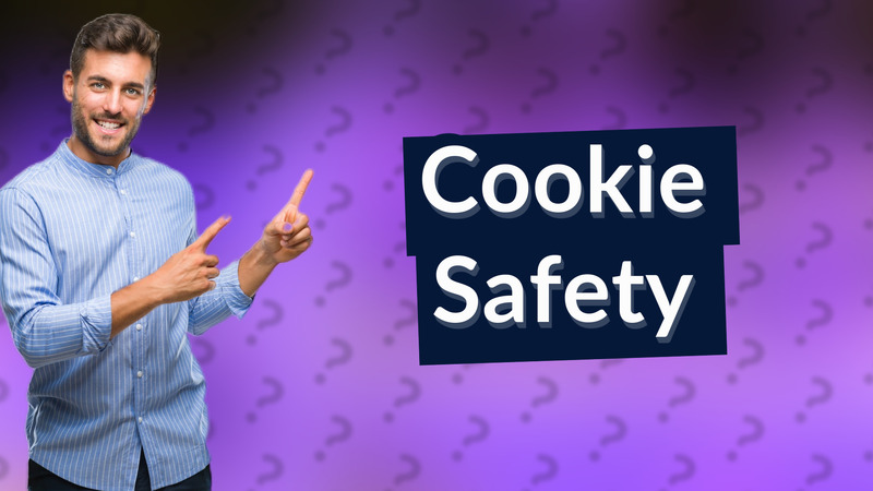 Cookie Safety
