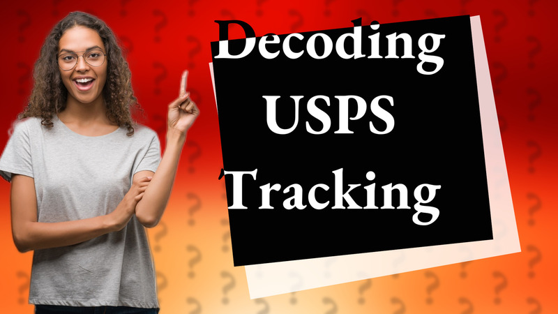 Decoding USPS Tracking