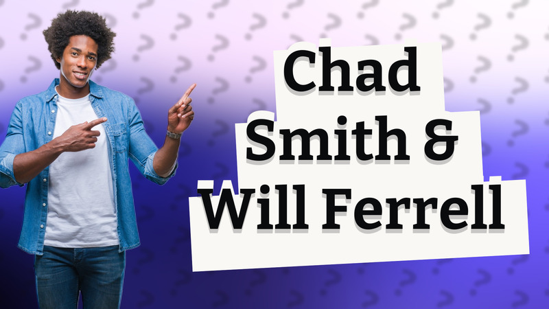 Chad Smith & Will Ferrell