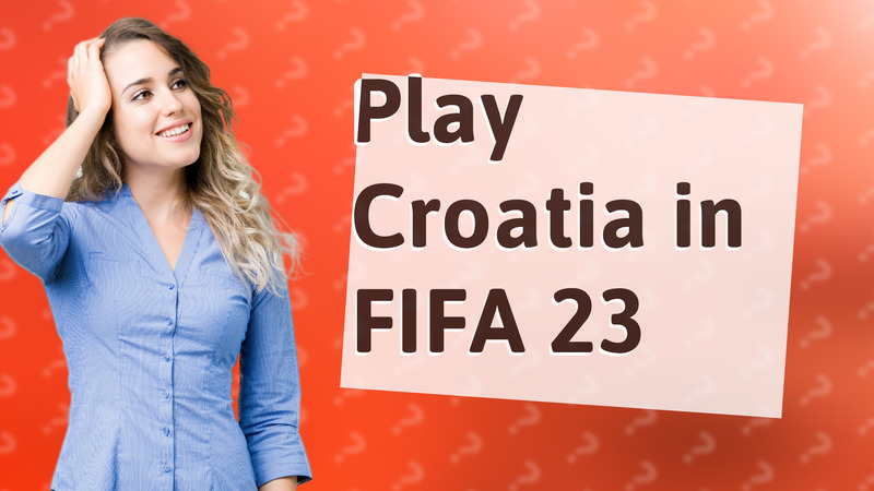 Play Croatia in FIFA 23