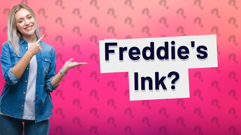 Freddie's Ink?