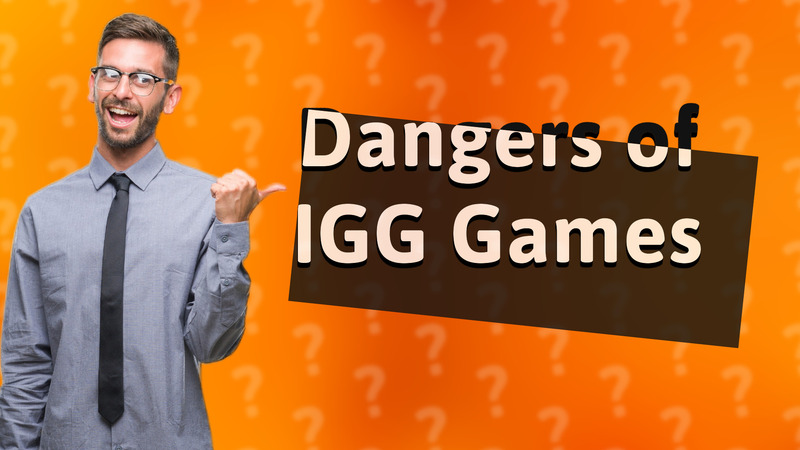 Dangers of IGG Games
