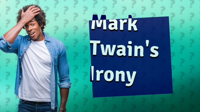 Mark Twain's Irony