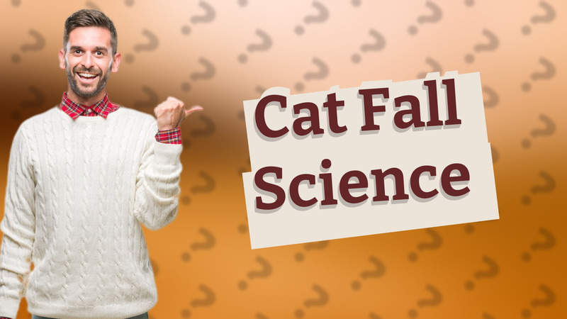 Cat Fall Science