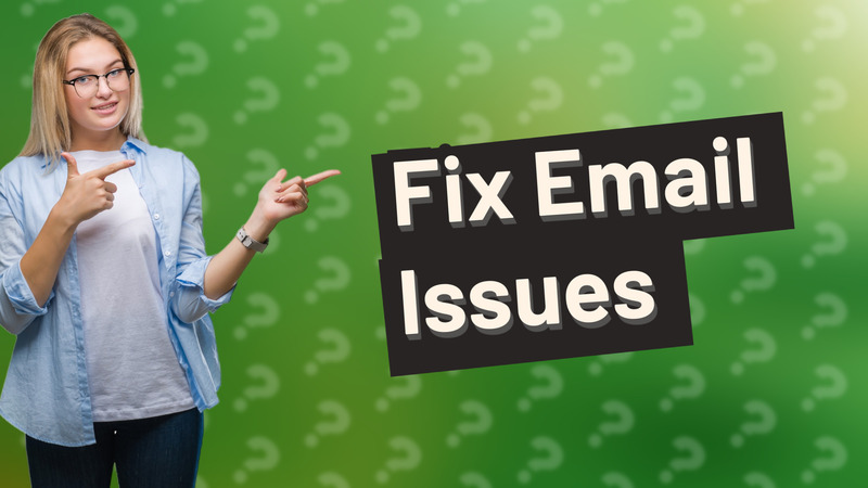 Fix Email Issues
