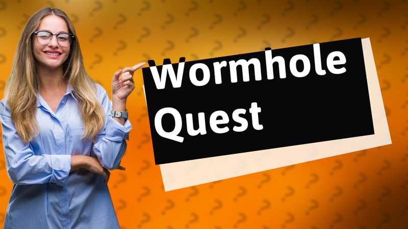 Wormhole Quest