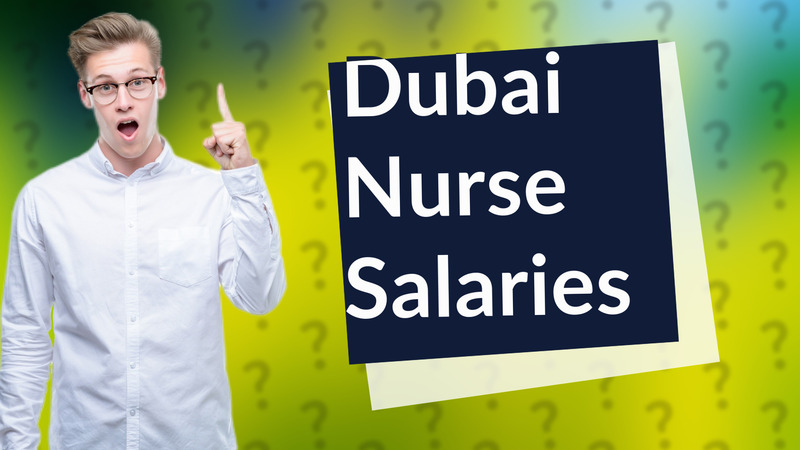 Dubai Nurse Salaries