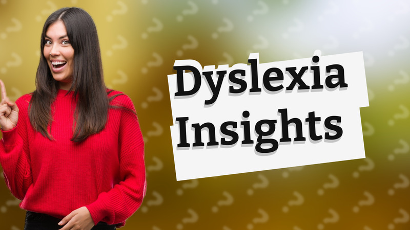 Dyslexia Insights