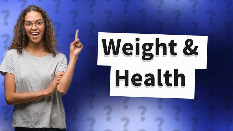 Weight & Health