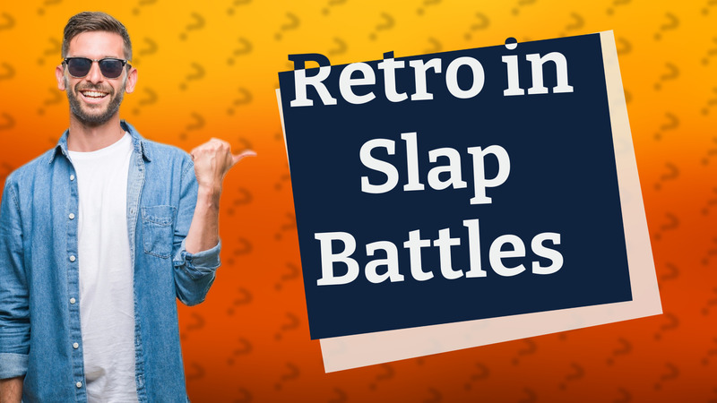 Retro in Slap Battles