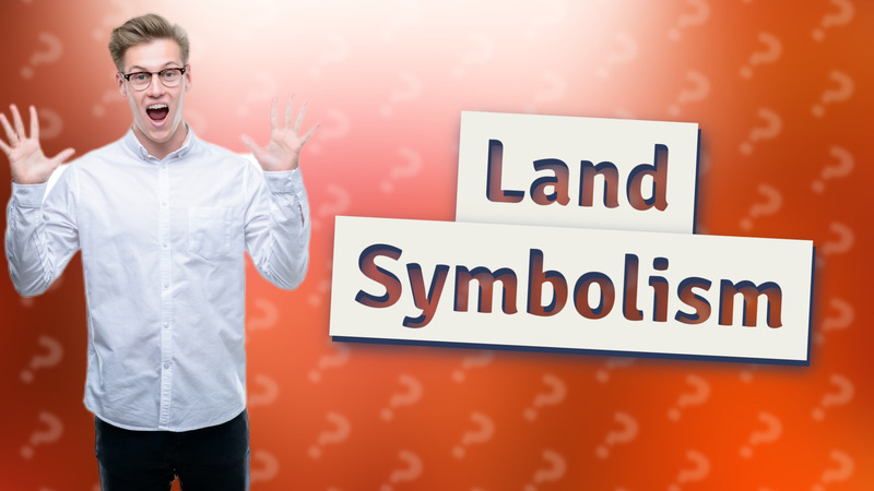 Land Symbolism