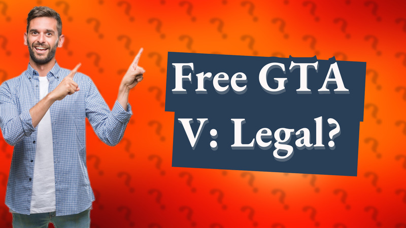 Free GTA V: Legal?
