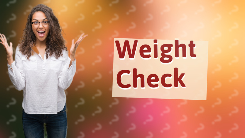 Weight Check