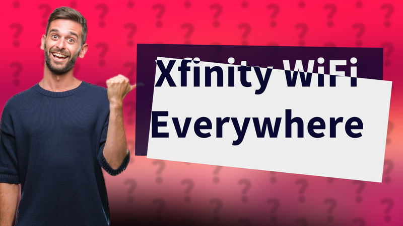 Xfinity WiFi Everywhere