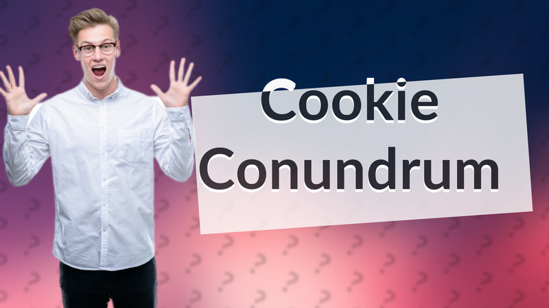 Cookie Conundrum