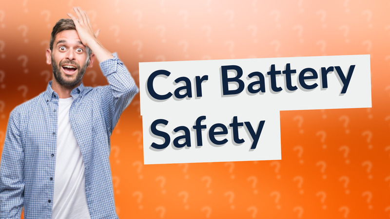 Car Battery Safety