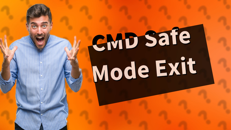 CMD Safe Mode Exit