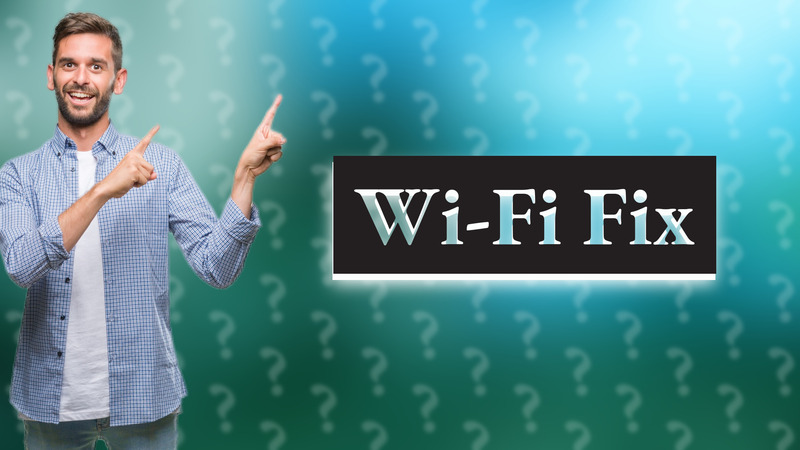 Wi-Fi Fix