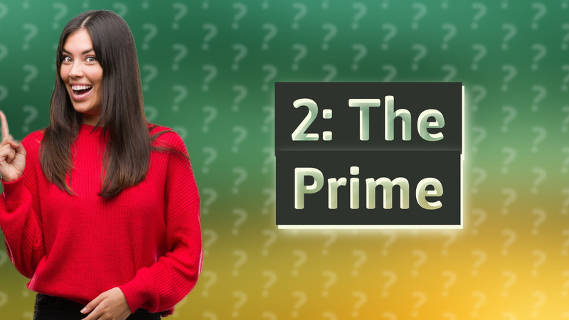 2: The Prime