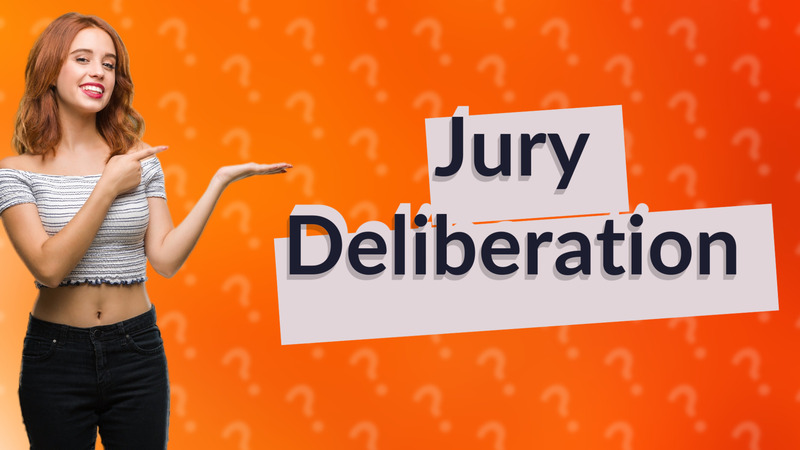 Jury Deliberation
