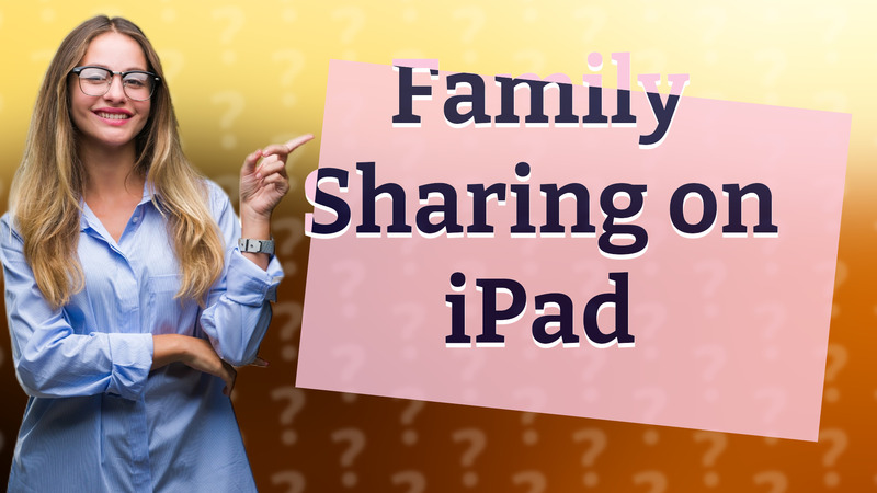 Family Sharing on iPad