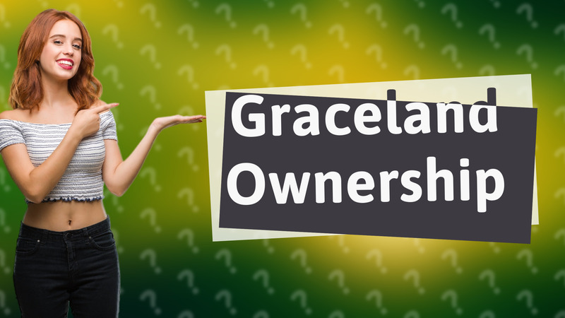 Graceland Ownership
